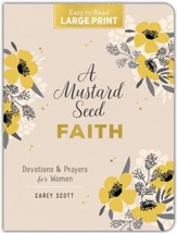 Mustard Seed Faith Large Print: Devotions and Prayers for Women