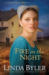 Fire in the Night: A Suspenseful Romance By The Bestselling Amish Author! - eBook