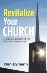 Revitalize Your Church: A Biblical Blueprint for Church Turnaround - eBook