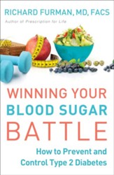 Winning Your Blood Sugar Battle: How to Prevent and Control Type 2 Diabetes - eBook