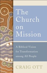 The Church on Mission: A Biblical Vision for Transformation among All People - eBook