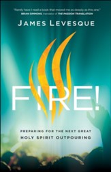 Fire!: Preparing for the Next Great Holy Spirit Outpouring - eBook