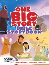 One Big Story Bible Storybook: Connecting Christ Throughout God's Story - eBook