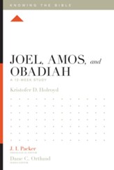 Joel, Amos, and Obadiah: A 12-Week Study - eBook