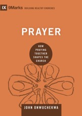 Prayer: How Praying Together Shapes the Church - eBook
