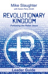 Revolutionary Kingdom Leader Guide: Following the Rebel Jesus - eBook