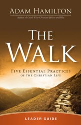 The Walk Leader Guide: Five Essential Practices of the Christian Life - eBook