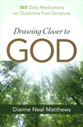 Drawing Closer to God: 365 Daily Meditations on Questions from Scripture - eBook