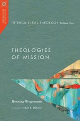 Intercultural Theology, Volume Two: Theologies of Mission - eBook