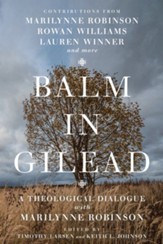 Balm in Gilead: A Theological Dialogue with Marilynne Robinson - eBook