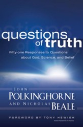 Questions of Truth: Fifty-one Responses to Questions about God, Science, and Belief - eBook