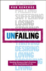 Unfailing: Standing Strong on God's Promises in the Uncertainties of Life - eBook