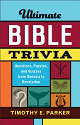 Ultimate Bible Trivia: Questions, Puzzles, and Quizzes from Genesis to Revelation - eBook