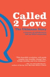 Called 2 Love: The Uhlmann Story: a journey of self-discovery and joy-filled connection - eBook
