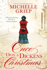 Once Upon a Dickens Christmas: 3 Charming Christmas Tales Set in Victorian England - eBook
