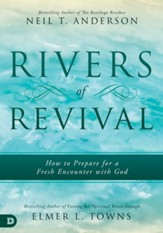 Rivers of Revival: How to Prepare for a Fresh Encounter with God - eBook