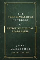 The John MacArthur Handbook of Effective Biblical Leadership - eBook
