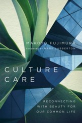 Culture Care: Reconnecting with Beauty for Our Common Life - eBook