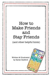 How To Make Friends And Stay Friends: (and other helpful hints) - eBook