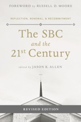 The SBC and the 21st Century: Reflection, Renewal & Recommitment / Revised - eBook