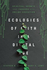 Ecologies of Faith in a Digital Age: Spiritual Growth through Online Education - eBook