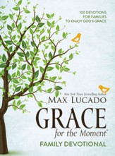 Grace for the Moment Family Devotional: 100 Devotions for Families to Enjoy God's Grace - eBook