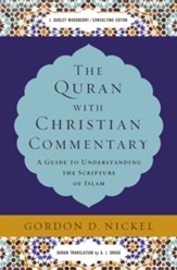 The Quran with Christian Commentary: A Guide to Understanding the Scripture of Islam - eBook