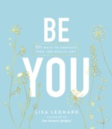Be You: 20 Ways to Embrace Who You Really Are - eBook