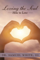 Loving the Soul: How to Love - eBook