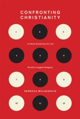 Confronting Christianity: 12 Hard Questions for the World's Largest Religion - eBook