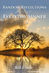 Random Reflections From An Everyday Sinner - eBook