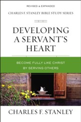 Developing a Servant's Heart: Becoming Fully Like Christ by Serving Others - eBook