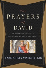 The Prayers of David: 40 Devotions Examining the Man After God's Own Heart - eBook
