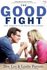 The Good Fight: How Conflict Can Bring You Closer - eBook