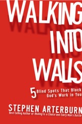 Walking Into Walls: 5 Blind Spots that Block God's Work in You - eBook