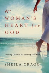 A Woman's Heart for God: Drawing Closer to the Lover of Your Soul / Digital original - eBook