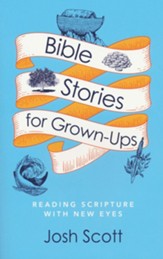 Bible Stories for Grown-Ups - Slightly Imperfect