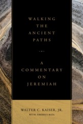 Walking the Ancient Paths: A Commentary on Jeremiah - eBook