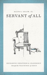 Servant of All: Reframing Greatness and Leadership through the Teachings of Jesus - eBook