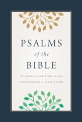 Psalms of the Bible: The Songs of Scripture in Both Contemporary and Classic Form - eBook
