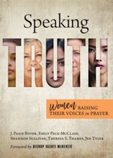 Speaking Truth: Women Raising Their Voices in Prayer - eBook