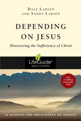 Depending on Jesus: Discovering the Sufficiency of Christ - eBook