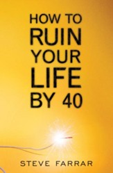 How to Ruin Your Life By 40 - eBook