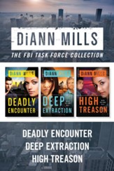 The FBI Task Force Collection: Deadly Encounter / Deep Extraction / High Treason - eBook
