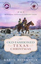 An Old-Fashioned Texas Christmas (The Archer Brothers Book #4): 2-in-1 Holiday Novella Collection - eBook