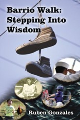 Barrio Walk: Stepping Into Wisdom - eBook