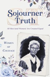 Women of Courage: Sojourner Truth: All Men (and Women) Are Created Equal - eBook