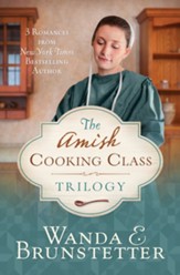 The Amish Cooking Class Trilogy: 3 Romances from a New York Times Bestselling Author - eBook