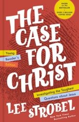 The Case for Christ Young Reader's Edition: Investigating the Toughest Questions about Jesus - eBook