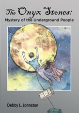 The Onyx Stones: Mystery of the Underground People - eBook